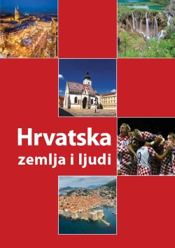 Hrvatska: zemlja i ljudi II. izdanje