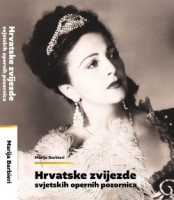 HRVATSKE ZVIJEZDE SVJETSKIH OPERNIH POZORNICA