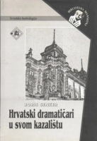HRVATSKI DRAMATIČARI U SVOM KAZALIŠTU