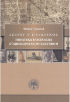 EGIPAT U HRVATSKOJ: HRVATSKA FASCINACIJA STAROEGIPATSKOM KULTUROM