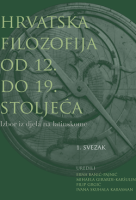 HRVATSKA FILOZOFIJA OD 12. DO 19. STOLJEĆA: Izbor iz djela na latinskome (1. svezak)