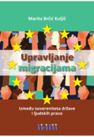 UPRAVLJANJE MIGRACIJAMA - Između suvereniteta države i ljudskih prava